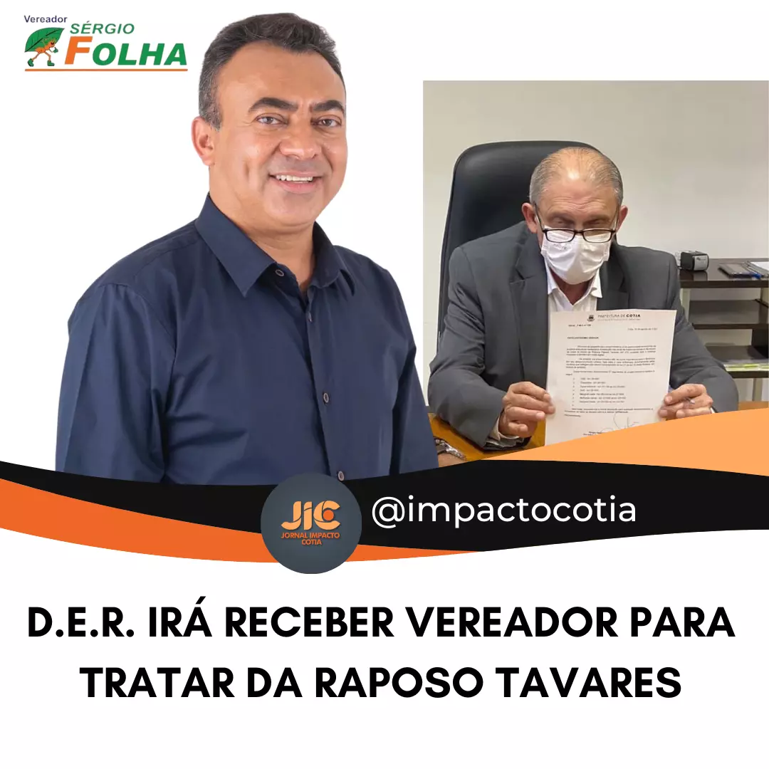 D.E.R. IRÁ RECEBER VEREADOR PARA TRATAR DA RAPOSO TAVARES